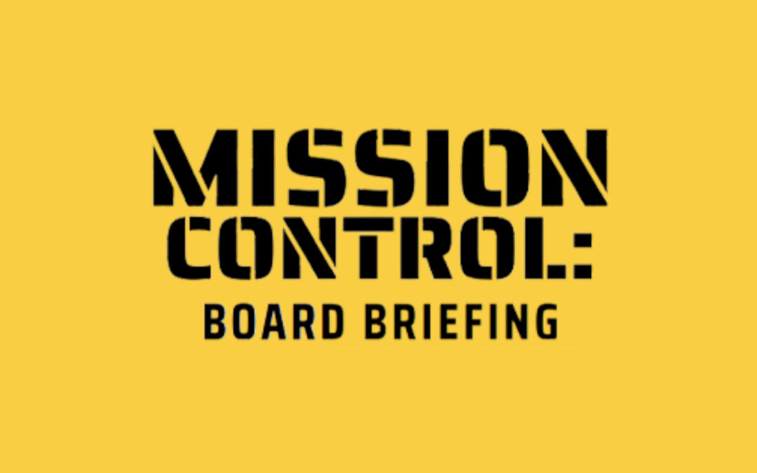 Mission Control: Board Briefing 1