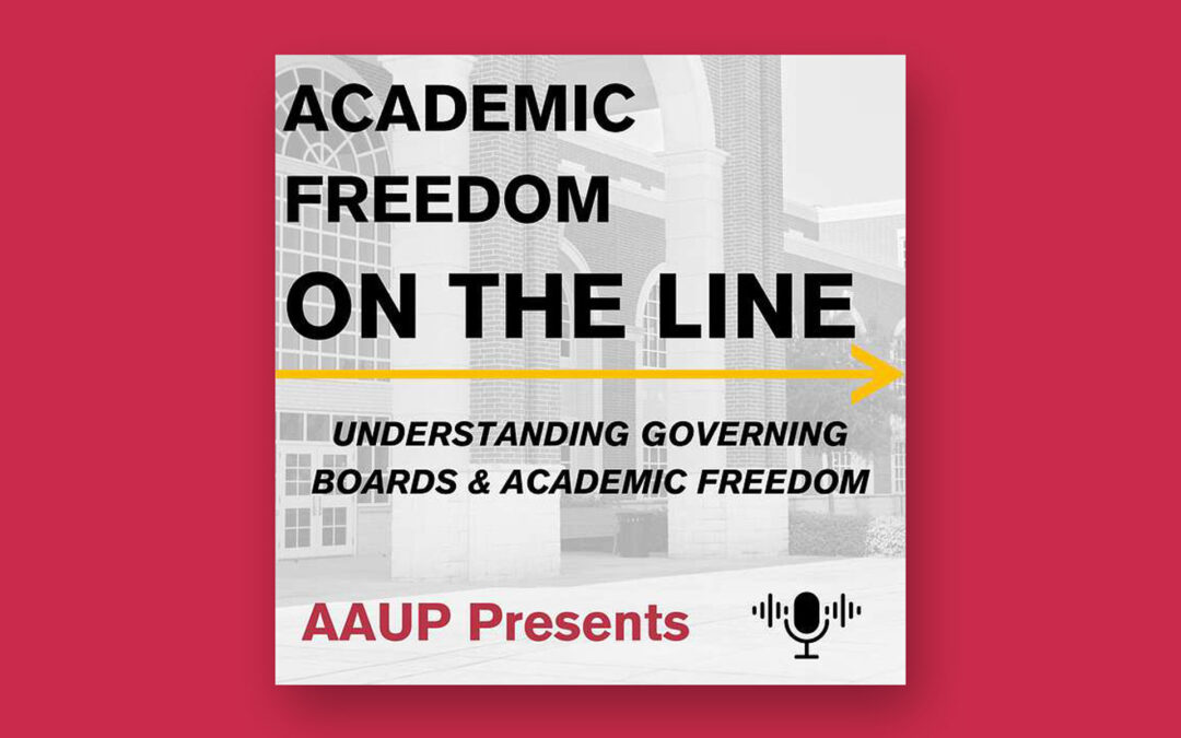 Academic Freedom on the Line: Governing Boards Edition